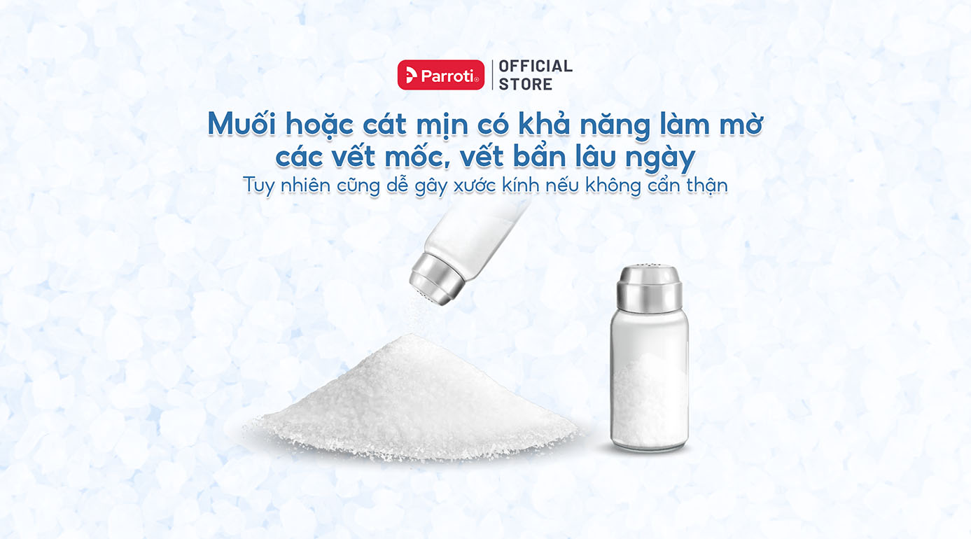 Muối hoặc cát mịn cũng là những nguyên liệu giúp lau kính sạch bóng