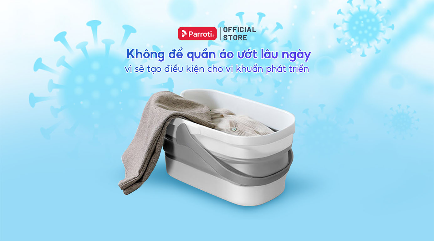 Không để quần áo ướt lâu ngày vì sẽ tạo điều kiện cho vi khuẩn phát triển