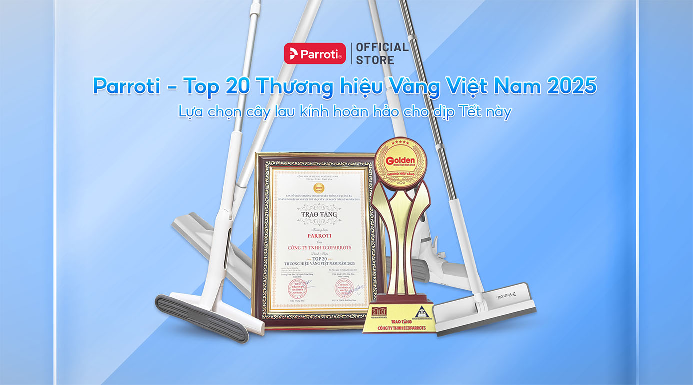 Cây lau kính Parroti - Top 20 Thương hiệu Vàng Việt Nam