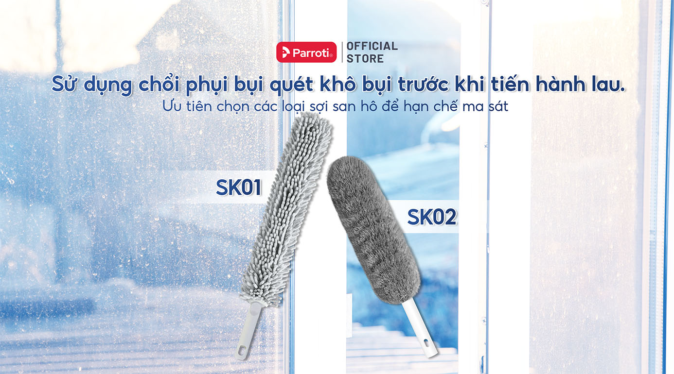 Sử dụng chổi phụi bụi quét khô bụi trước khi tiến hành lau. Ưu tiên chọn các loại sợi san hô để hạn chế ma sát
