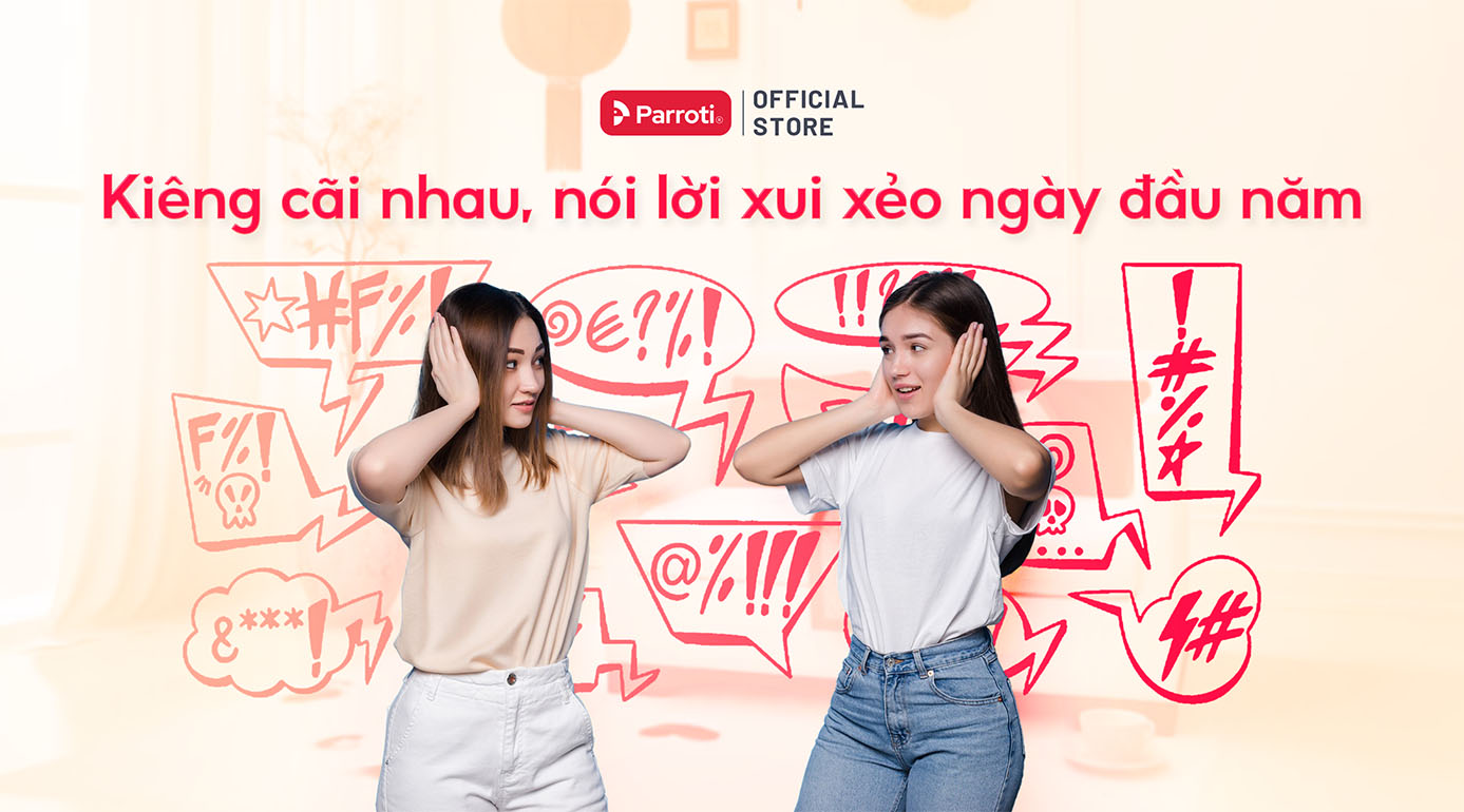 Kiêng kỵ ngày Tết - Kiêng cãi nhau, nói lời xui xẻo