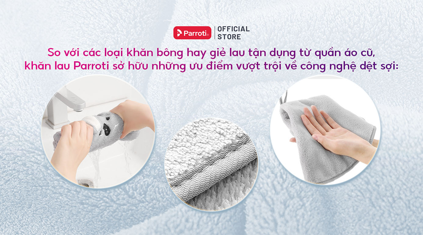 Khăn lau Parroti có gì khác biệt?